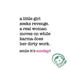 ... while karma does her dirty work. sunday quote | www.niceandnesty.com