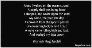 Alone I walked on the ocean strand, A pearly shell was in my hand; I ...