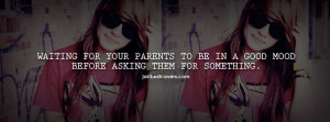 Waiting For Your Parents Good Mood Facebook Cover Photo