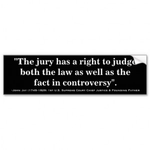 John Jay JURY HAS THE RIGHT TO JUDGE THE LAW Quote Bumper Sticker