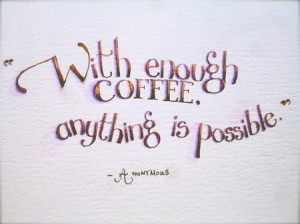 Crazy Coffee Quotes http://www.chindeep.com/2011/04/01/illustrated ...