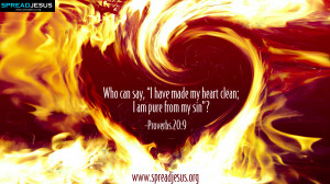... have made my heart clean; I am pure from my sin”?