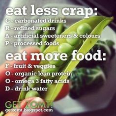 eat less crap eat more food i basically live by this