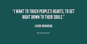 quote-Laura-Branigan-i-want-to-touch-peoples-hearts-to-236276.png