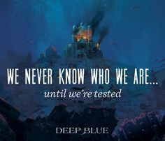 ... until we're tested. WaterFire Saga -- Deep Blue by Jennifer Donnelly