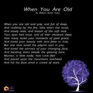 When You Are Old by William Butler Yates