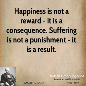 Robert Green Ingersoll Happiness Quotes