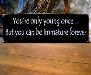 You're Only Young Once