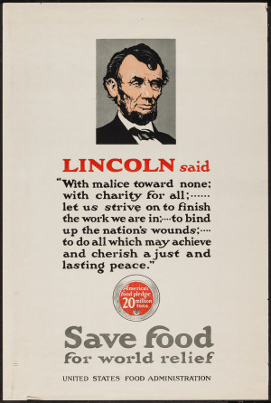 ... lincoln who is quoted as saying with malice toward none with charity