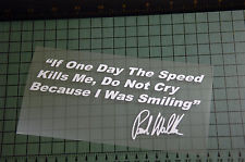 IF THE SPEED KILLS ME Paul Walker Sticker Decal Vinyl Fast and Furious ...
