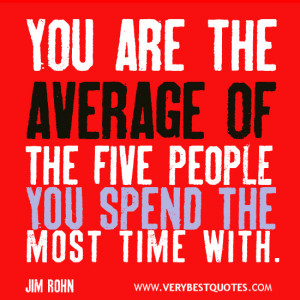 Jim Rohn Quotes, Reflective Quotes, you are the average of the five ...