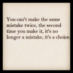 2nd mistake is a choice