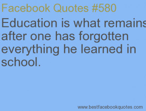 ... he learned in school.-Best Facebook Quotes, Facebook Sayings