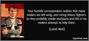 Your humble correspondent realizes that many readers are left-wing ...