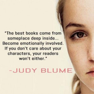 ... books come from someplace deep inside judy blume # quotes # writing