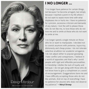 ... Quotes, Wisdom, Well Said, Longer, Merylstreep, Living, Meryl Streep