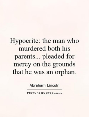 Hypocrite: the man who murdered both his parents... pleaded for mercy ...