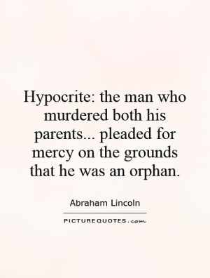 Hypocrite: the man who murdered both his parents... pleaded for mercy ...