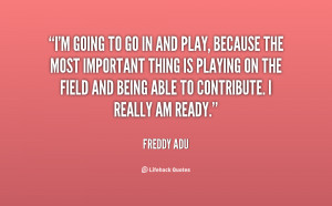 quote-Freddy-Adu-im-going-to-go-in-and-play-8001.png