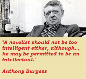 Anthony Burgess Quotes