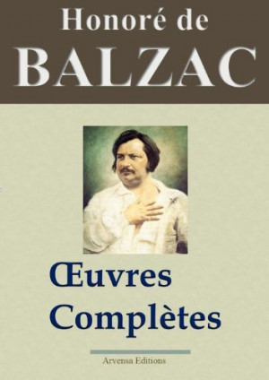 Balzac: Oeuvres complètes - 101 titres La Comédie humaine (Nouvelle ...