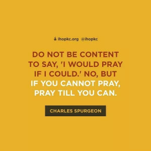 Pray - Charles Spurgeon