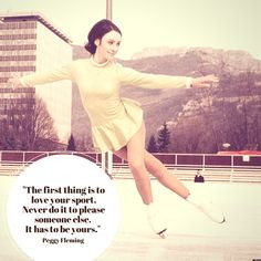 Gold medalist Peggy Fleming #quote #motivation More