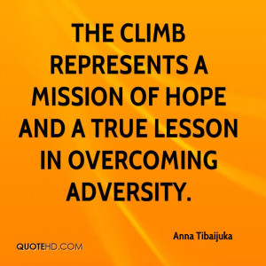 The climb represents a mission of hope and a true lesson in overcoming ...
