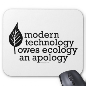Ecology / Technology Quote Mouse Pads