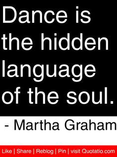 Dance Quotes And Sayings For Dance Teams Dance is the hidden language