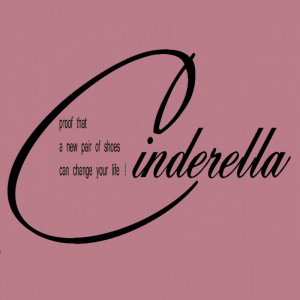 CINDERELLA SHOES..Vinyl wall quote transfer graphic vinyl large
