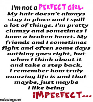 Amazing Girl Quotes I'm not a perfect girl.