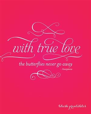 Love Quote Printable: Butterflies. True, 15 years and still get ...