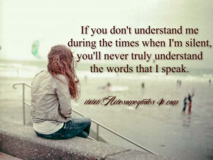 If You Don't Understand My Silence...