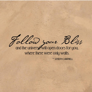 Joseph Campbell Follow Your Bliss Quote