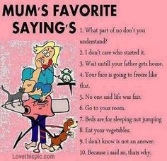Being A Mom Quotes And Sayings Mums favorite sayings quotes