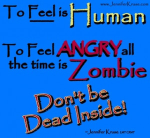 to feel is human to feel angry all the time
