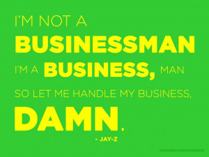 ... Top 10 Business Quote for You » Hip Hop And Rap Business Quotes Image