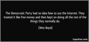More Wes Boyd Quotes