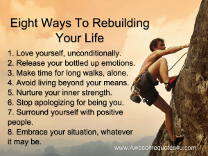 Eight Ways To Rebuilding Your Life