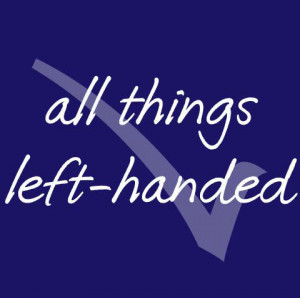 curating all things left-handed. #Lefty facts, quotes, stories ...