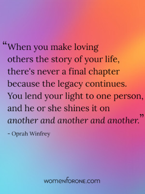 ... or she shines it on another and another and another. - Oprah Winfrey