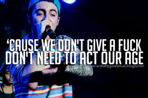 Go Back > Gallery For > Mac Miller Tumblr Quotes