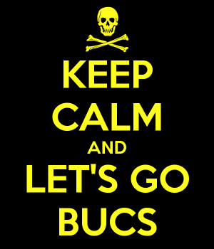 KEEP CALM AND LET'S GO BUCS