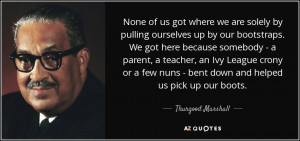 Thurgood Marshall Quotes