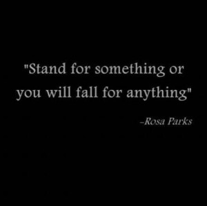 Stand for something