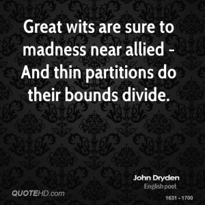 Great wits are sure to madness near allied - And thin partitions do ...