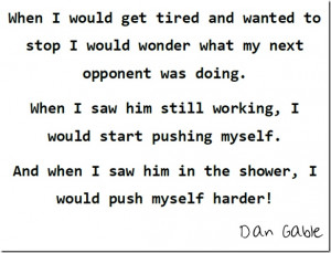 Quote from Dan Gable