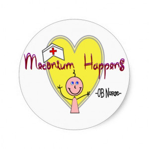 Labor And Delivery Nurse Quotes Labor and delivery nurse gifts