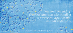 31 Days of C.S. Lewis Quotes: Day 22, Trained Emotions